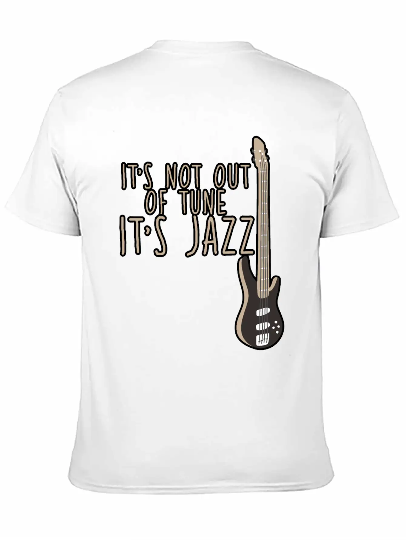 It's Not Out Of Tune, It's Jazz 2 Casual Graphic T-Shirt – Simple And Comfortable Daily Wear