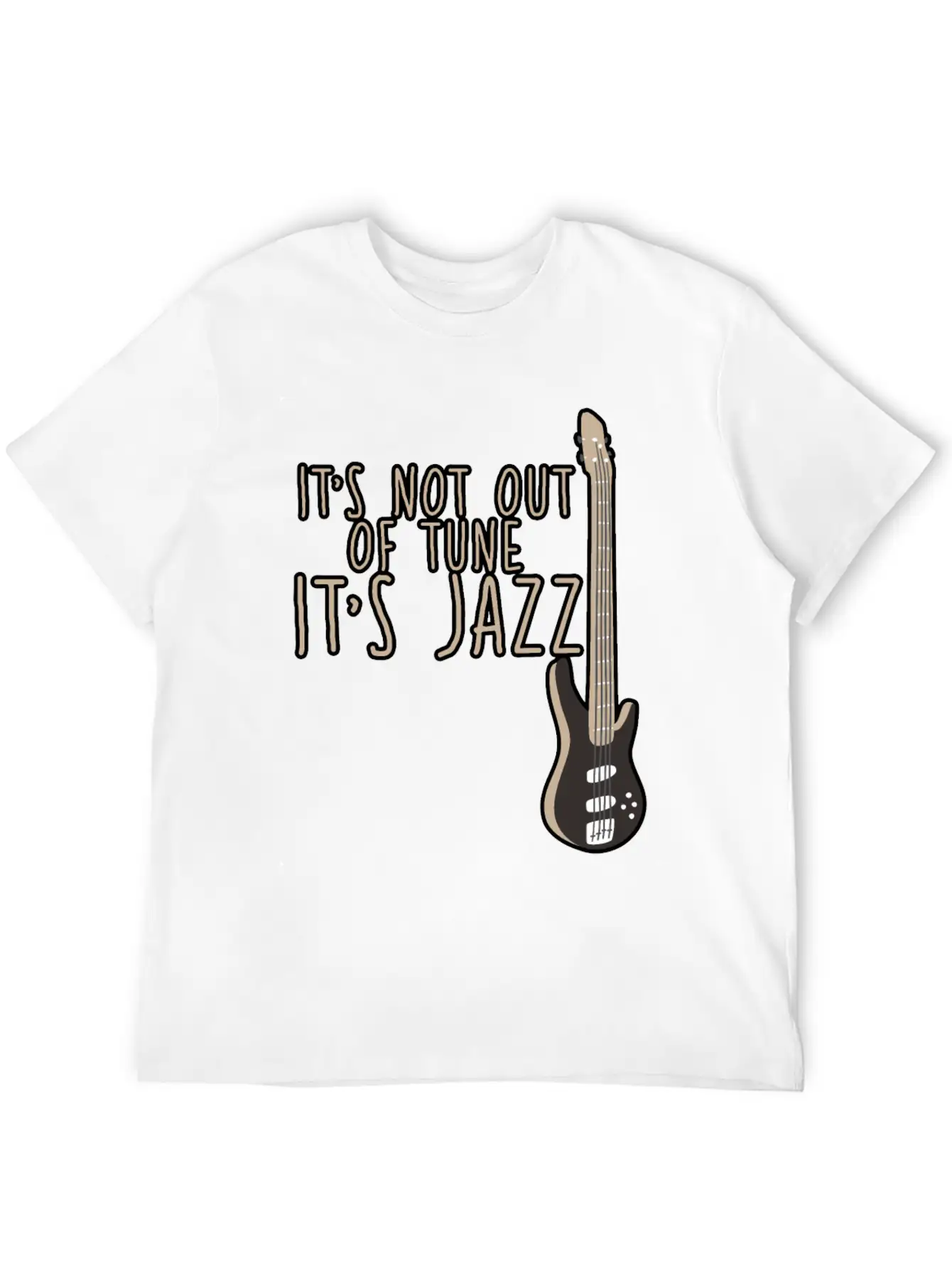 It's Not Out Of Tune, It's Jazz 2 Casual Graphic T-Shirt – Simple And Comfortable Daily Wear