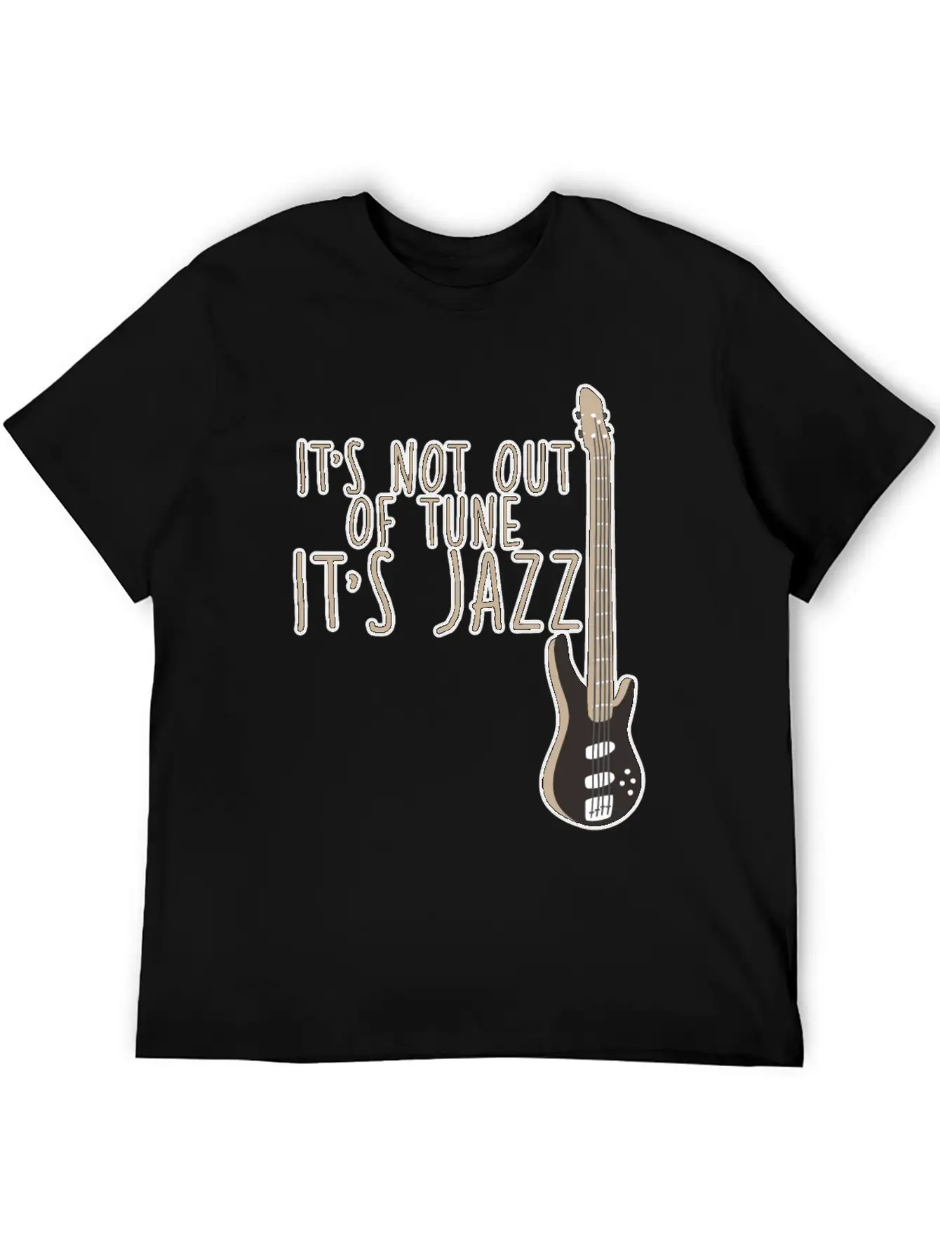 It's Not Out Of Tune, It's Jazz 2 Casual Graphic T-Shirt – Simple And Comfortable Daily Wear