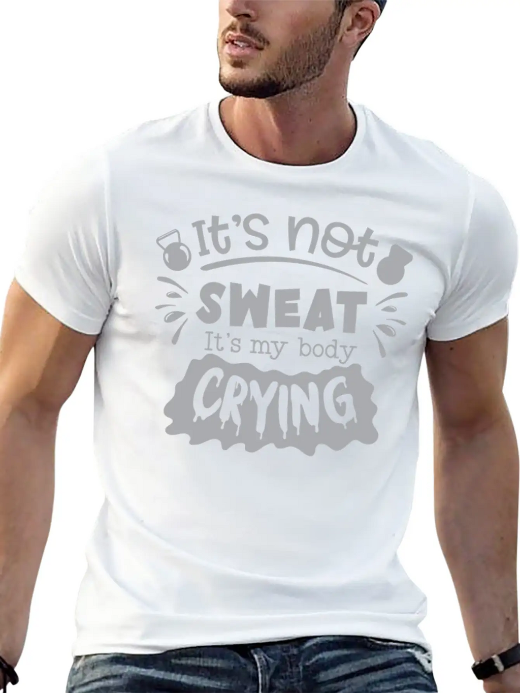 Its Not Sweat Its My Body Crying Unisex Short Sleeve Soft Cotton T-Shirt – Casual Everyday Wear
