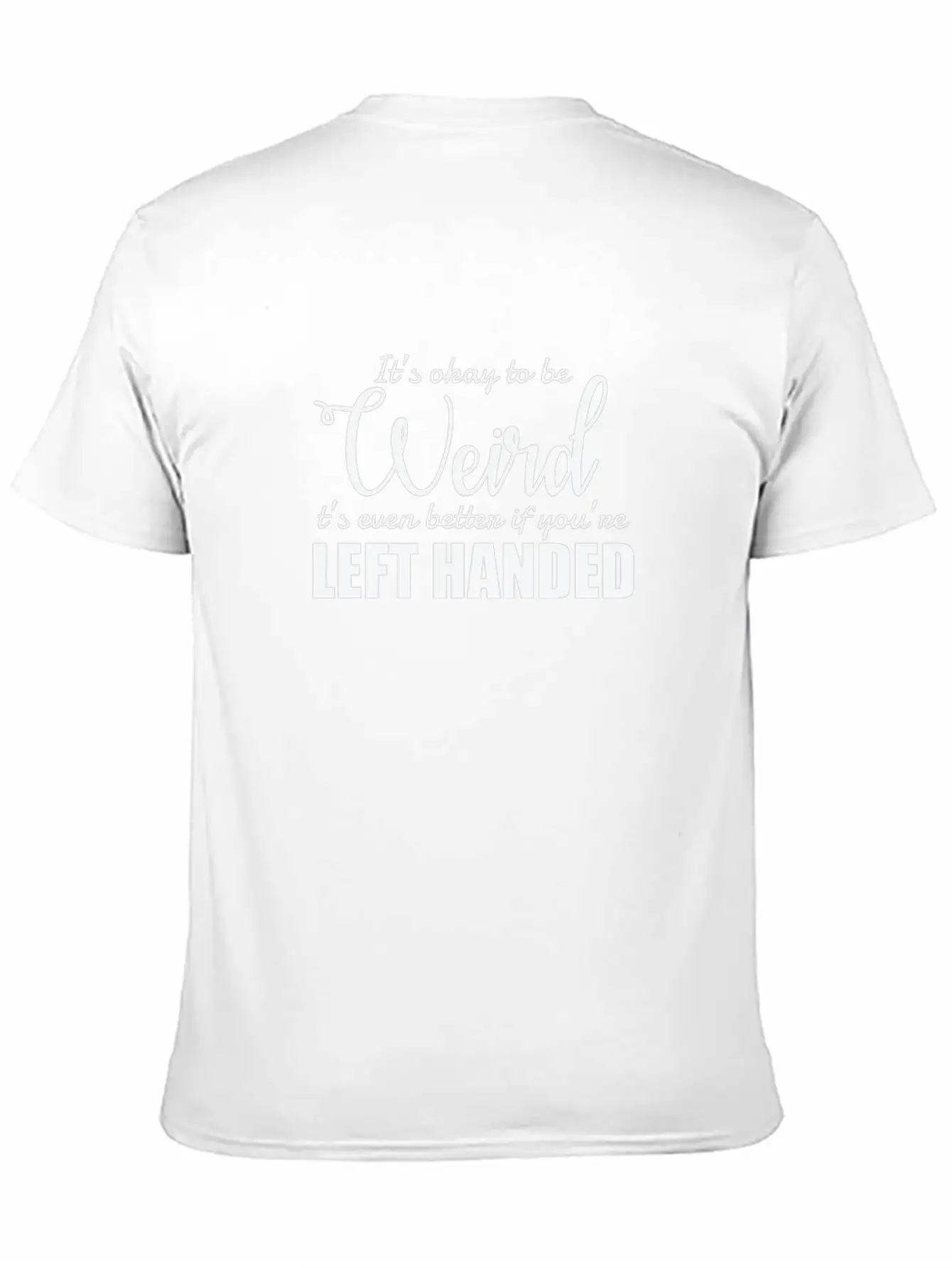 It's Okay To Be Weird Left Handed Lefty Unisex Casual T-Shirt – Clean Design For Daily Comfort