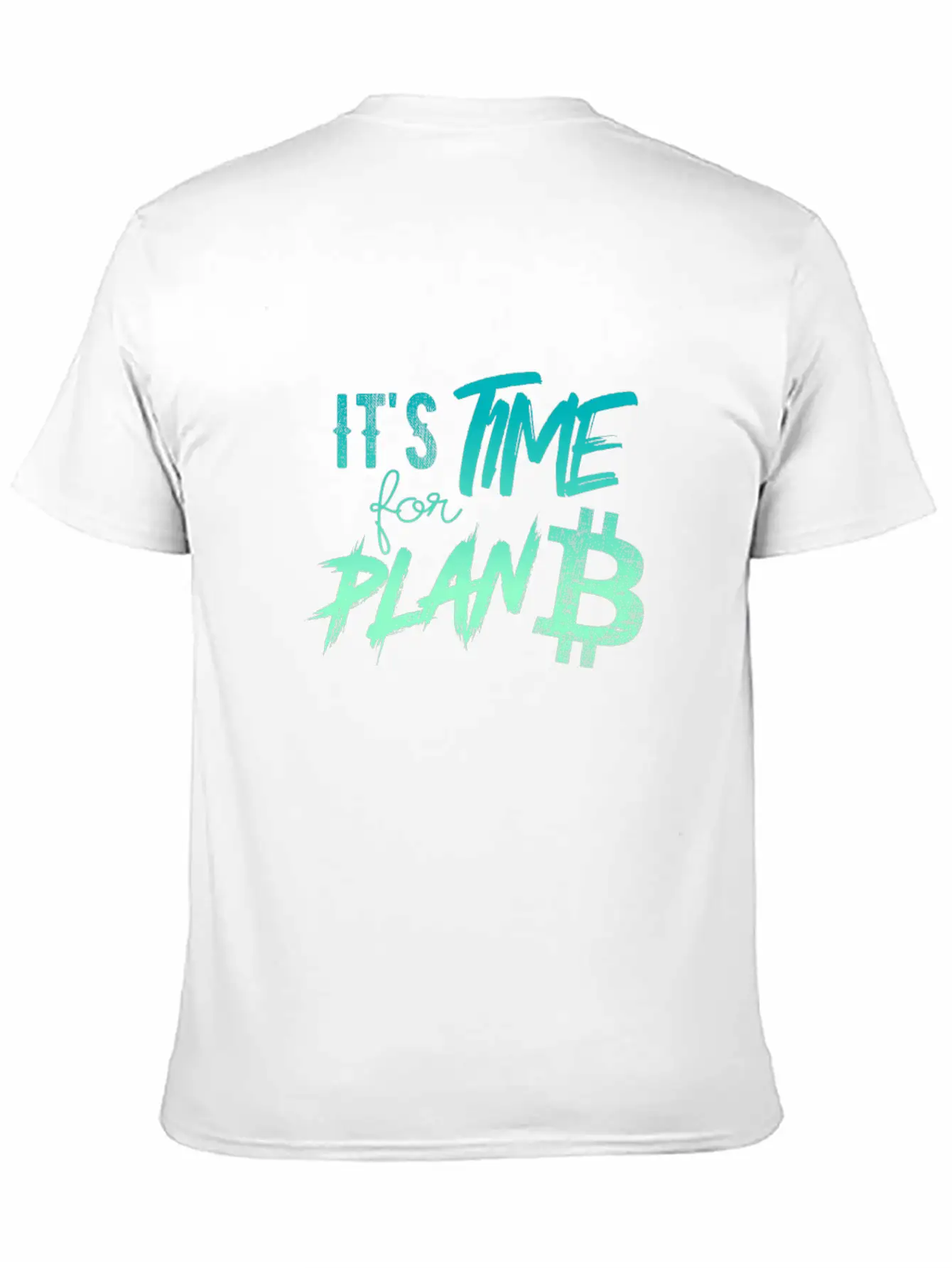 It's Time For Plan B - Bitcoin, Cryptos, Hodlers Unisex Casual T-Shirt – Clean Design For Daily Comfort