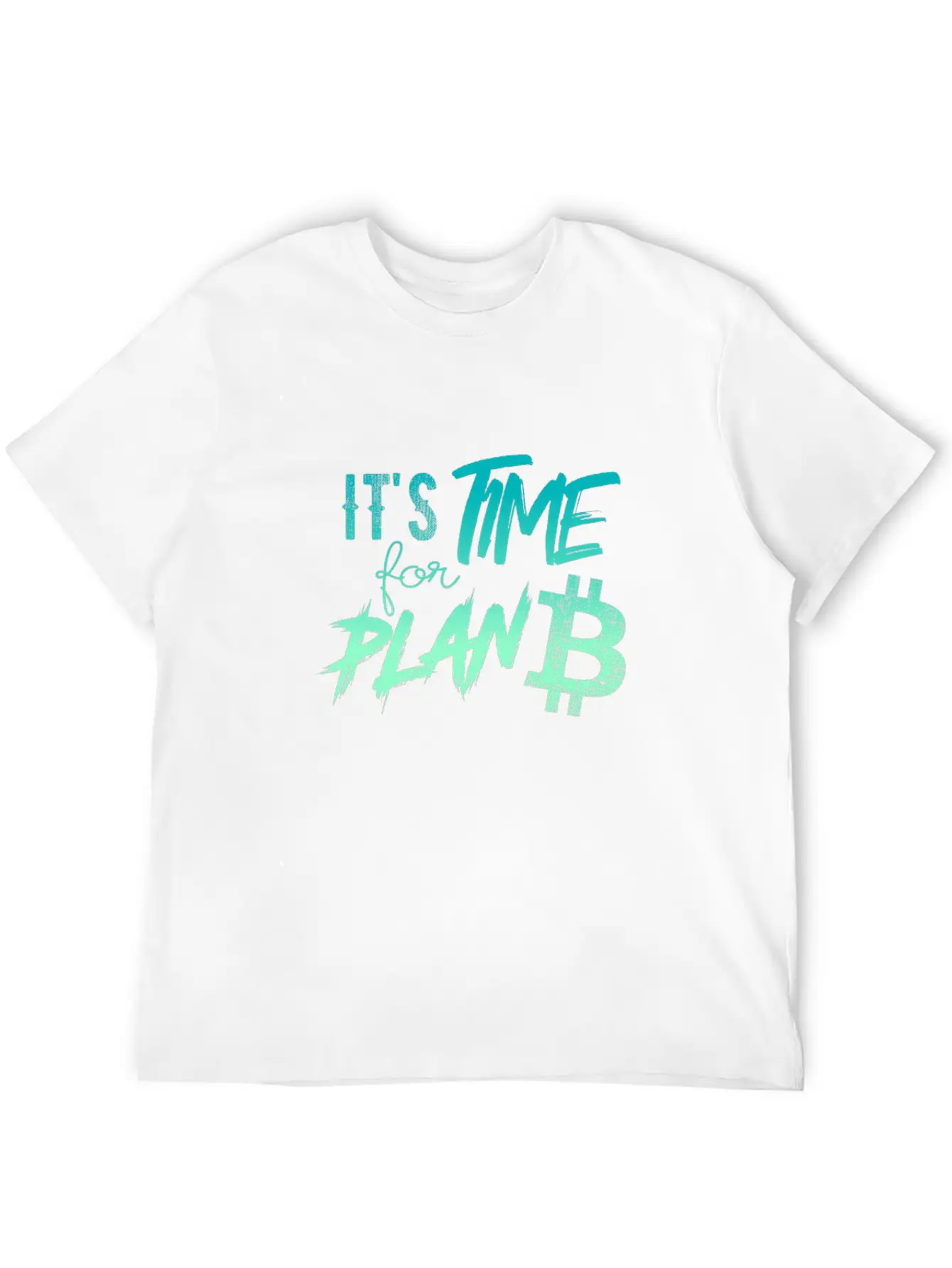 It's Time For Plan B - Bitcoin, Cryptos, Hodlers Unisex Casual T-Shirt – Clean Design For Daily Comfort