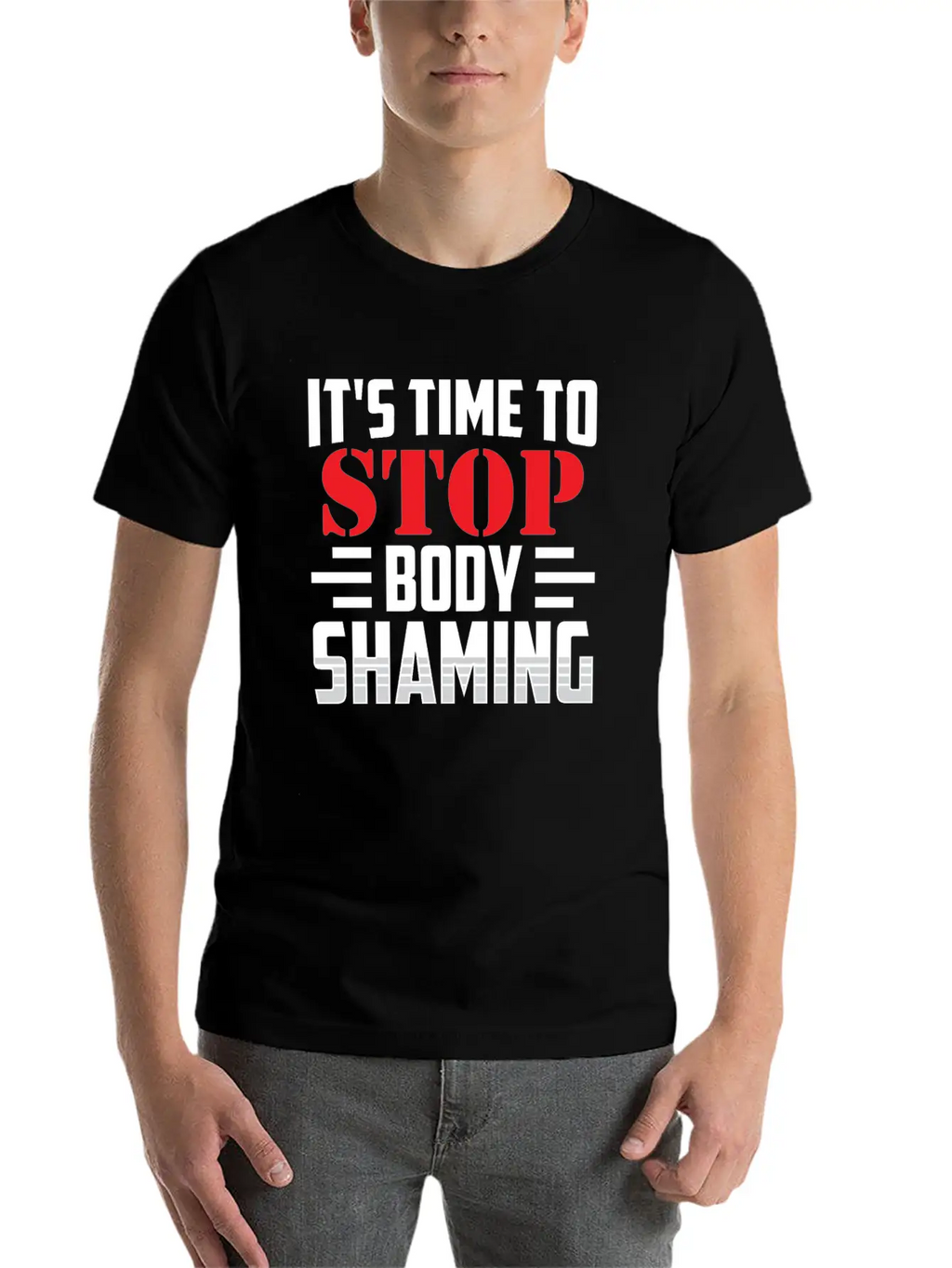 It's Time To Stop Body Shaming Mocking Appearance Unisex Short Sleeve Soft Cotton T-Shirt – Casual Everyday Wear