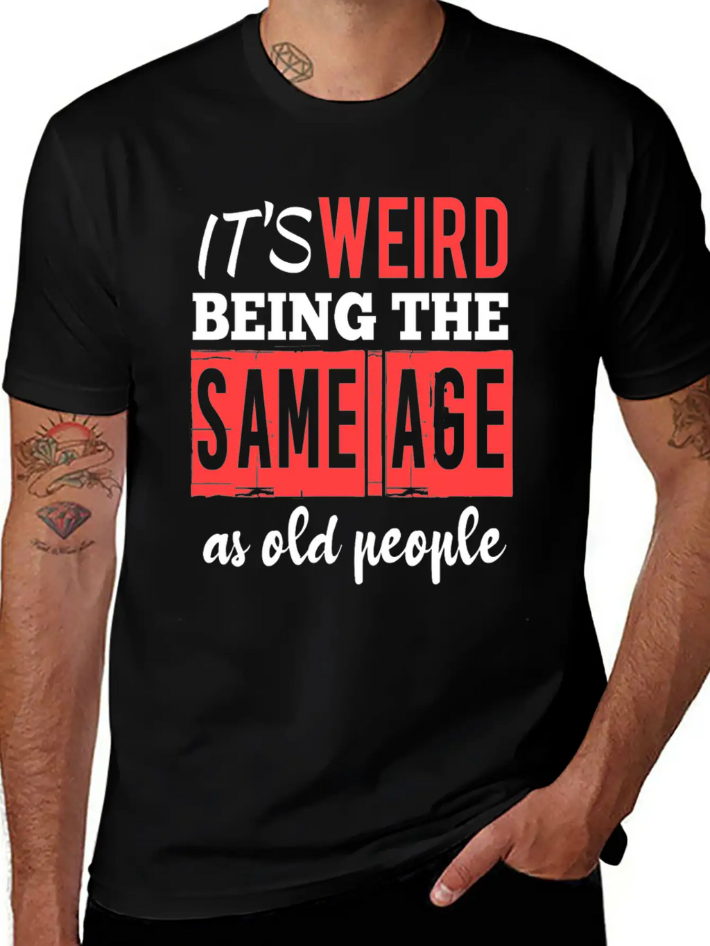 It's Weird Being The Same Age Essential Cotton Tee For Daily Outfits – Unisex Style