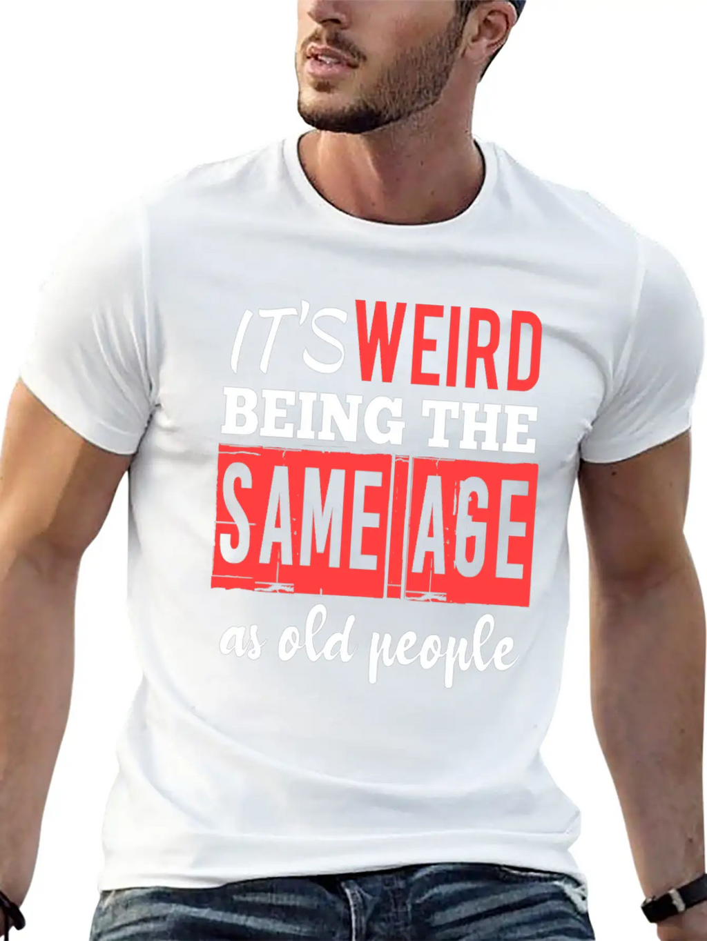 It's Weird Being The Same Age Essential Cotton Tee For Daily Outfits – Unisex Style