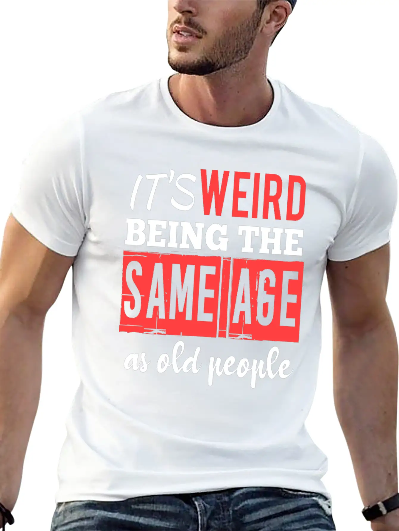 It's Weird Being The Same Age Essential Cotton Tee For Daily Outfits – Unisex Style