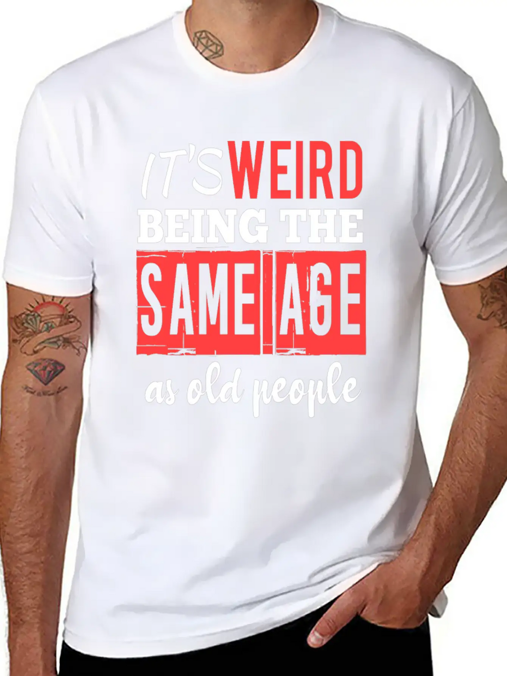 It's Weird Being The Same Age Essential Cotton Tee For Daily Outfits – Unisex Style