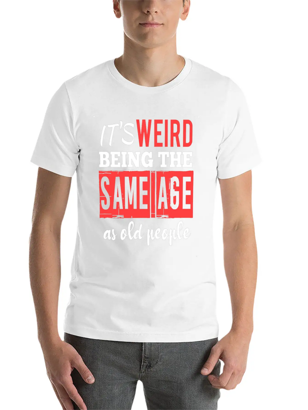 It's Weird Being The Same Age Essential Cotton Tee For Daily Outfits – Unisex Style