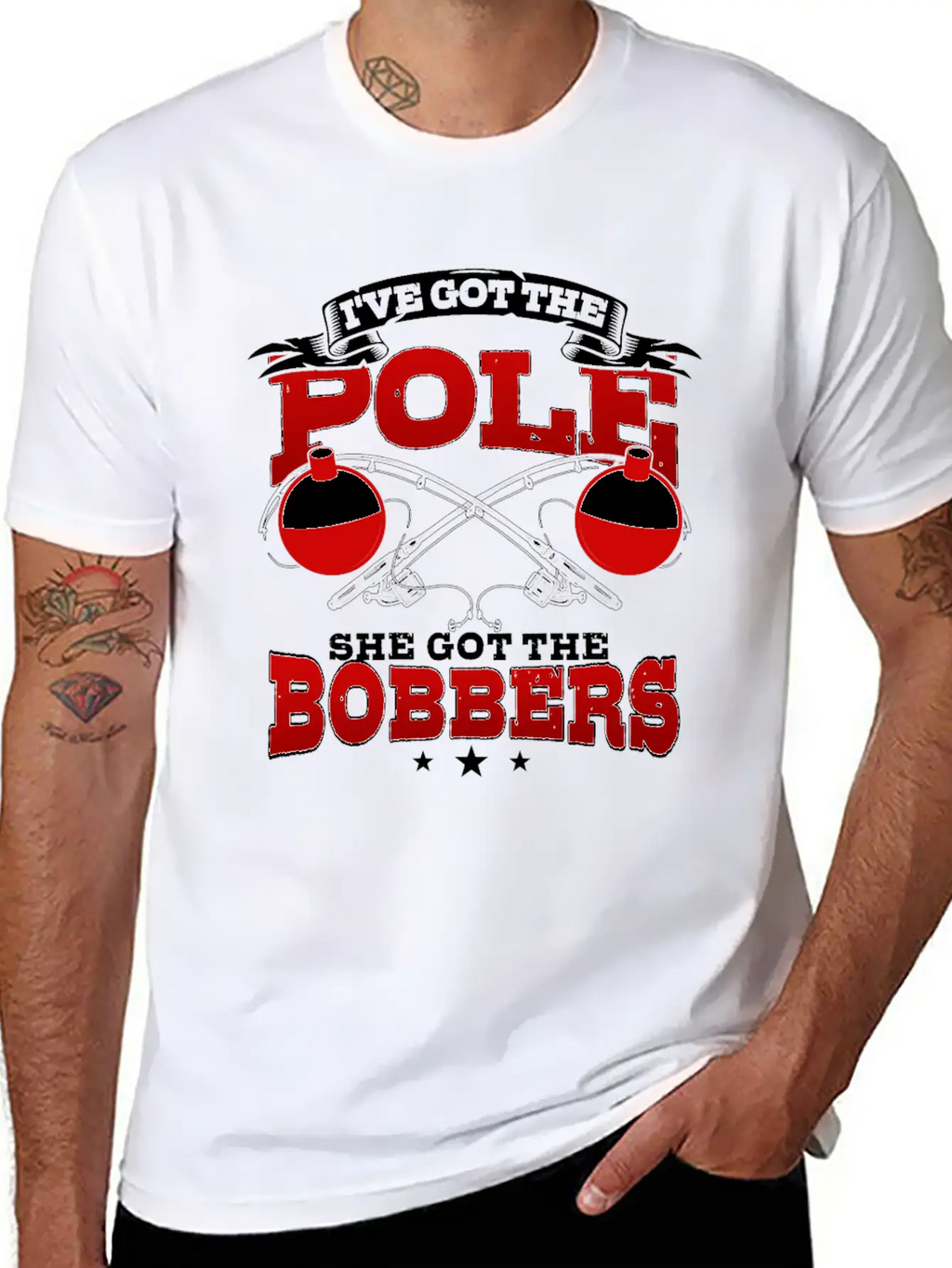 I've Got The Pole She Has The Bobbers Fishing Fish Unisex Casual T-Shirt – Clean Design For Daily Comfort