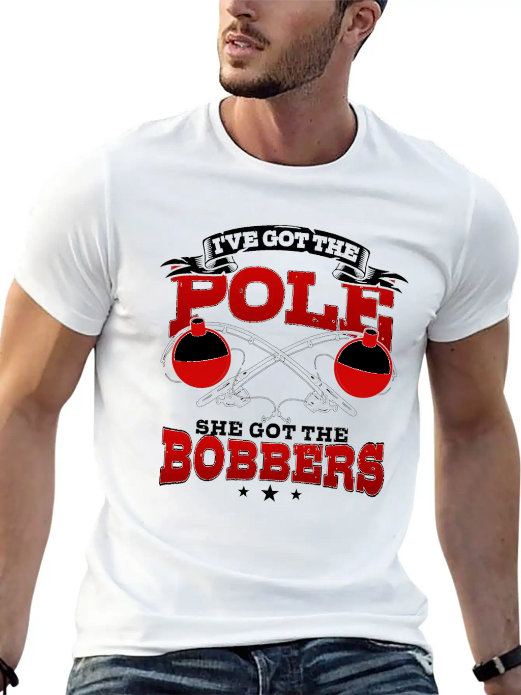 I've Got The Pole She Has The Bobbers Fishing Fish Unisex Casual T-Shirt – Clean Design For Daily Comfort