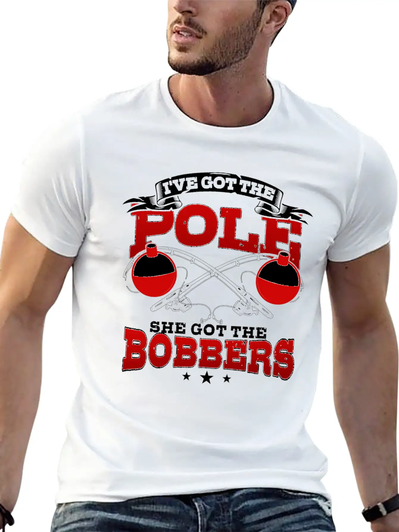I've Got The Pole She Has The Bobbers Fishing Fish Unisex Casual T-Shirt – Clean Design For Daily Comfort