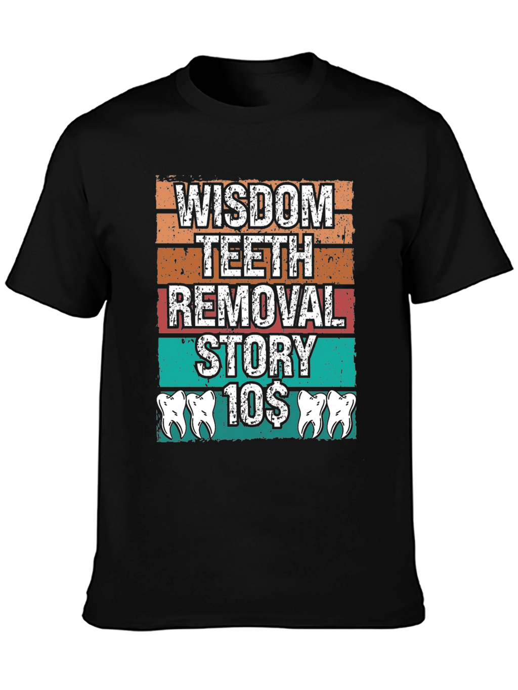 Wisdom Teeth Removal Story T-Shirt