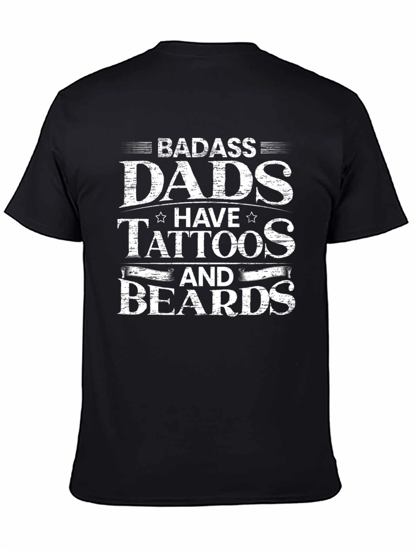 Badass Dads Tattoos Beards Graphic Tee