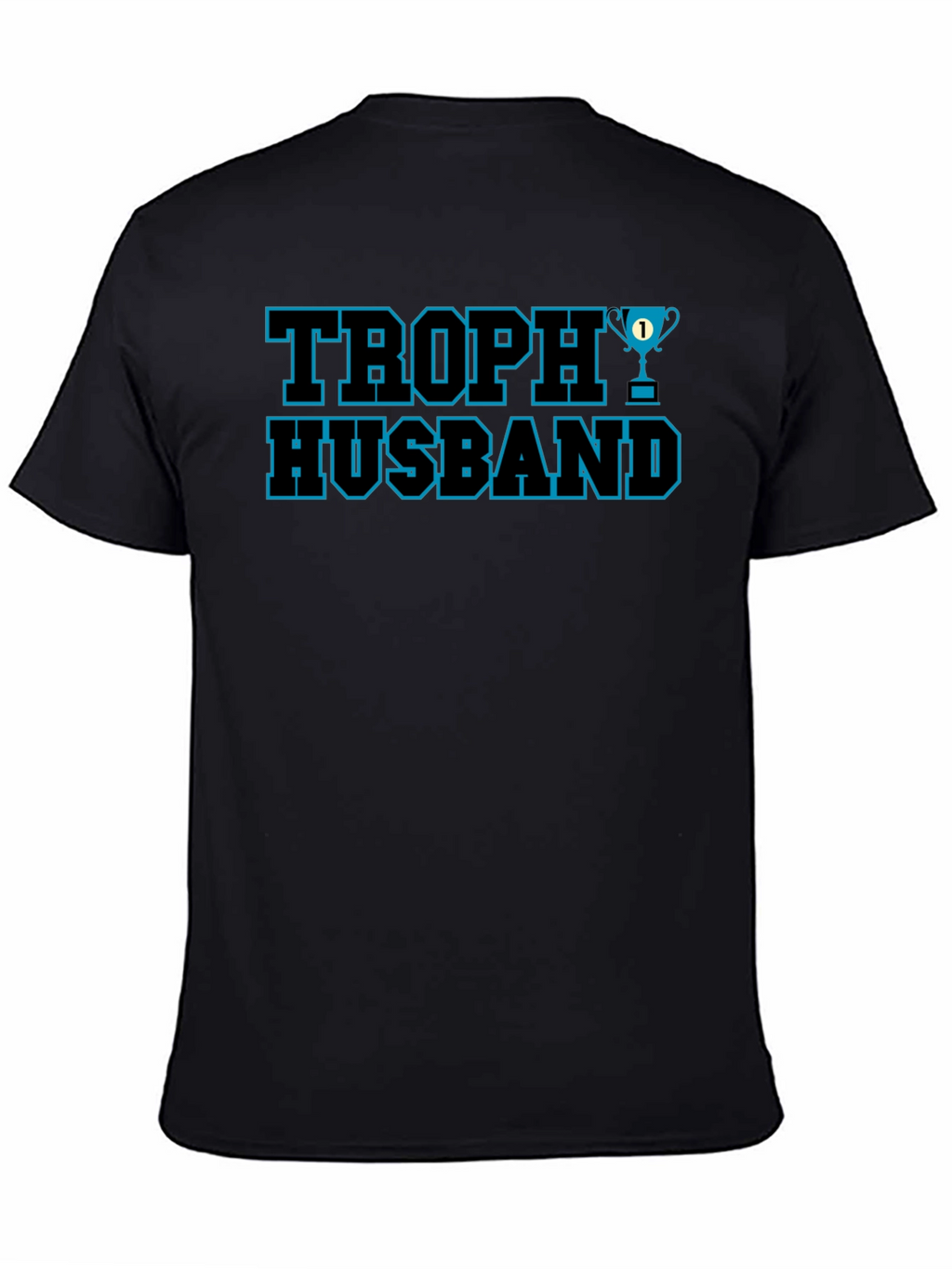 Trophy Husband Graphic Tee