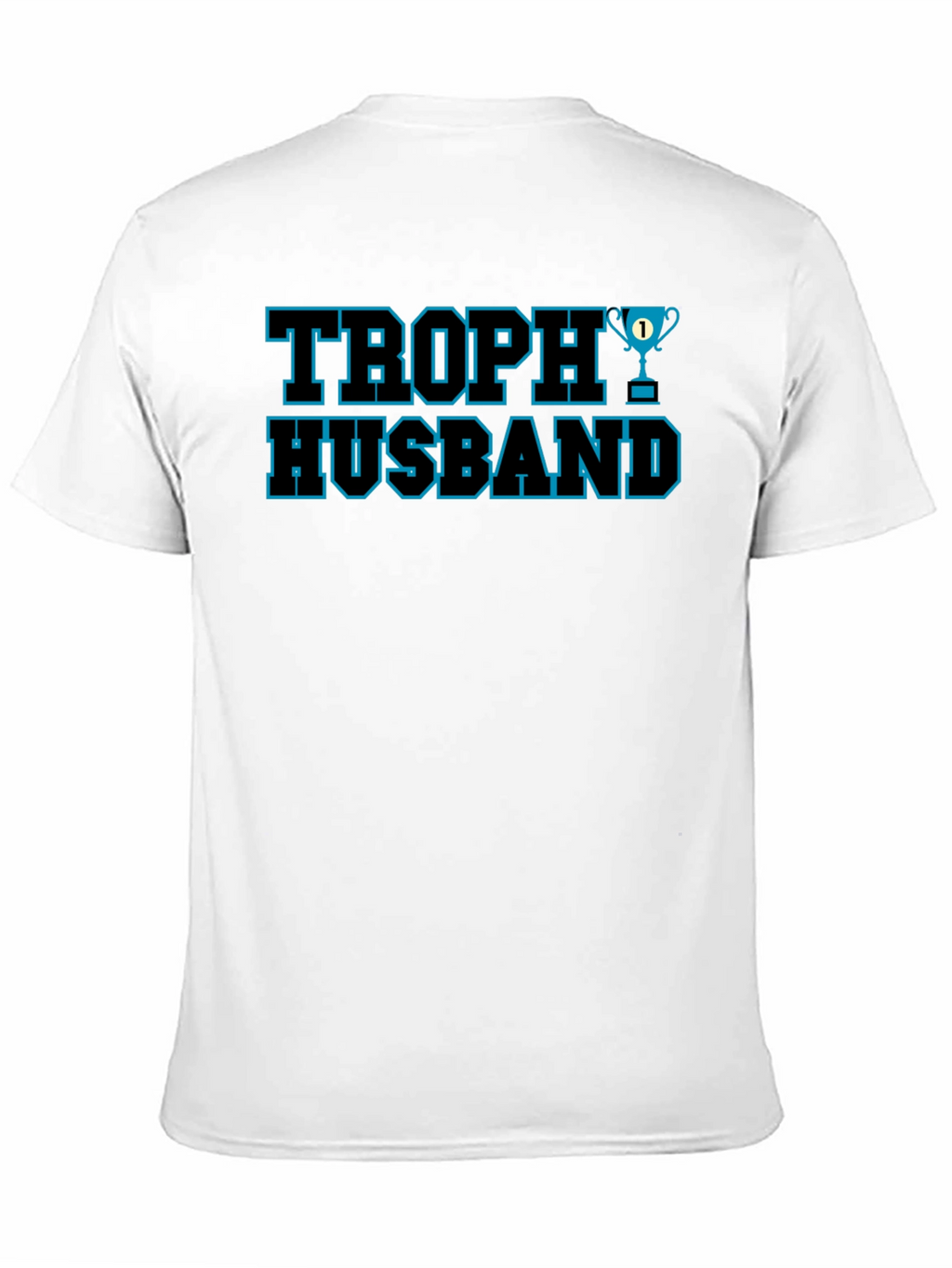 Trophy Husband Graphic Tee