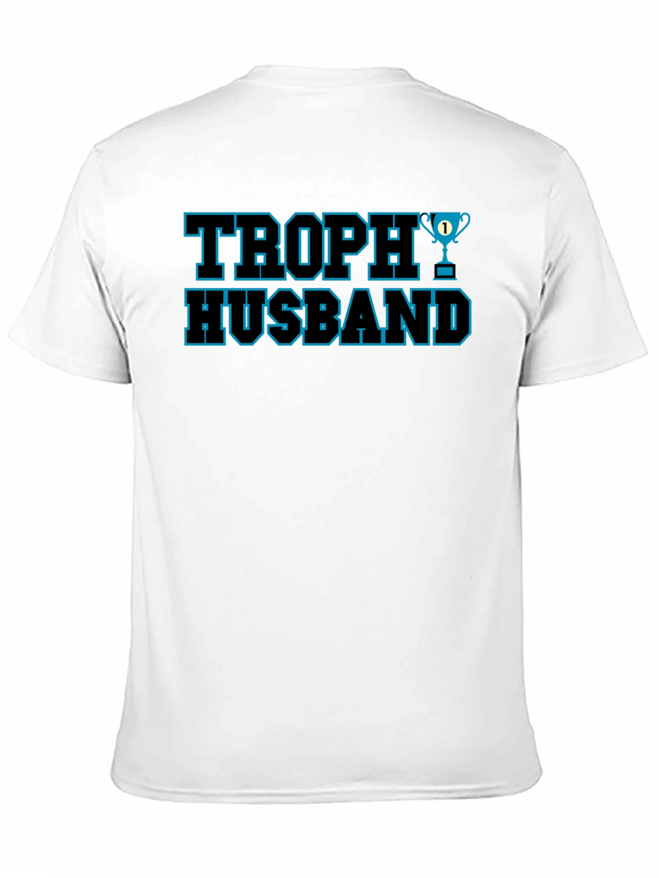 Trophy Husband Graphic Tee