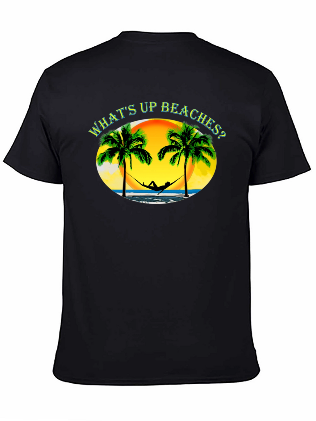 Whats Up Beaches? T-Shirt - Tropical Getaway