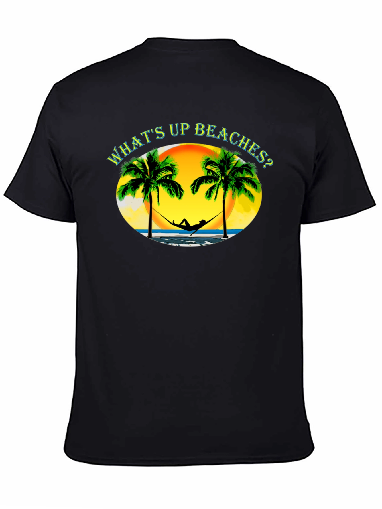 Whats Up Beaches? T-Shirt - Tropical Getaway