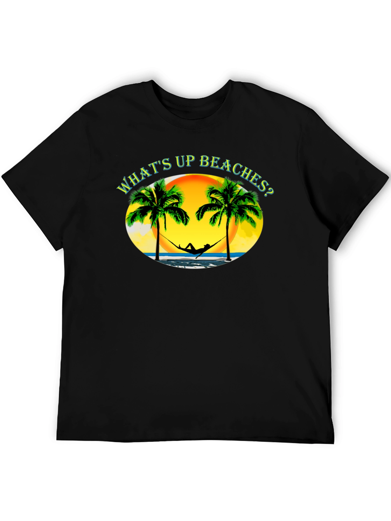 Whats Up Beaches? T-Shirt - Tropical Getaway