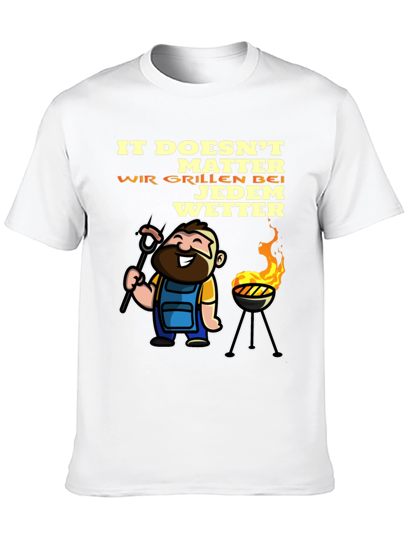 Grilling Humor T-Shirt - It Doesnt Matter BBQ in Any Weather!
