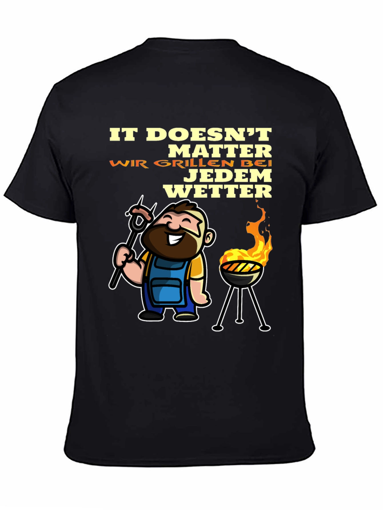 Grilling Humor T-Shirt - It Doesnt Matter BBQ in Any Weather!