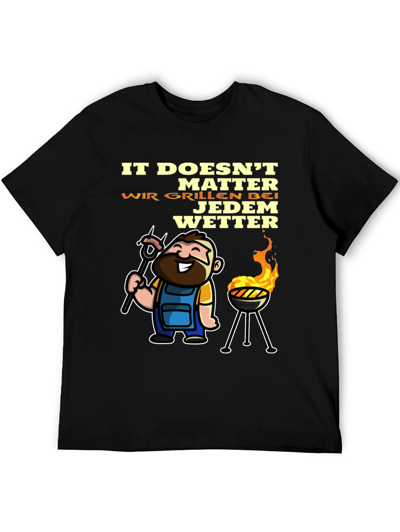 Grilling Humor T-Shirt - It Doesnt Matter BBQ in Any Weather!