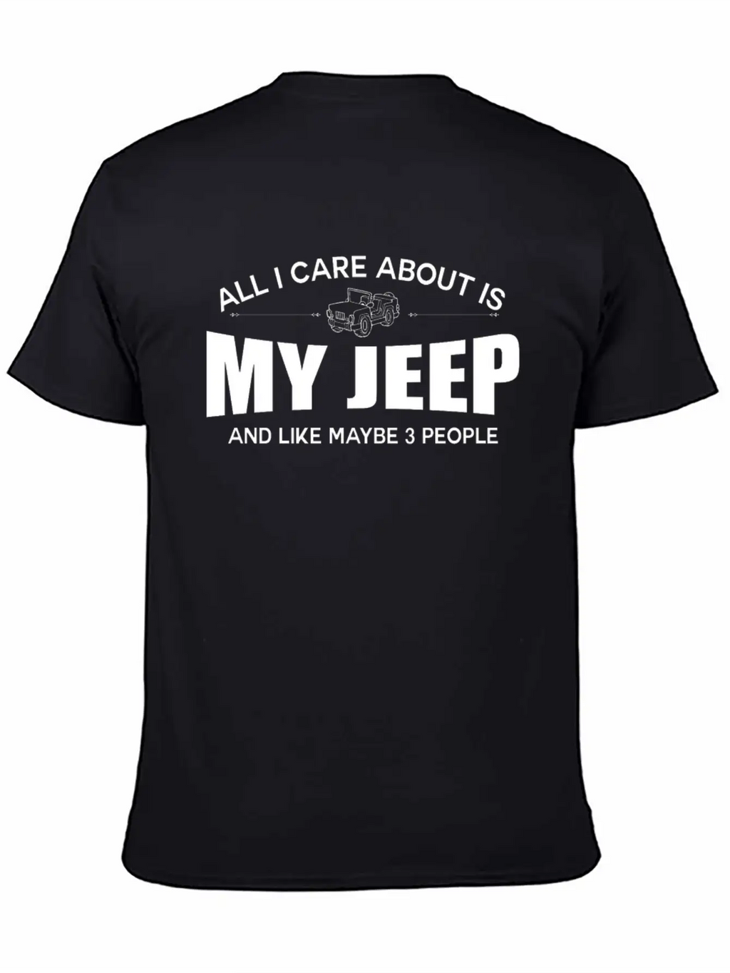 Jeep - All I Care About Is My Jeep Essential Cotton Tee For Daily Outfits – Unisex Style