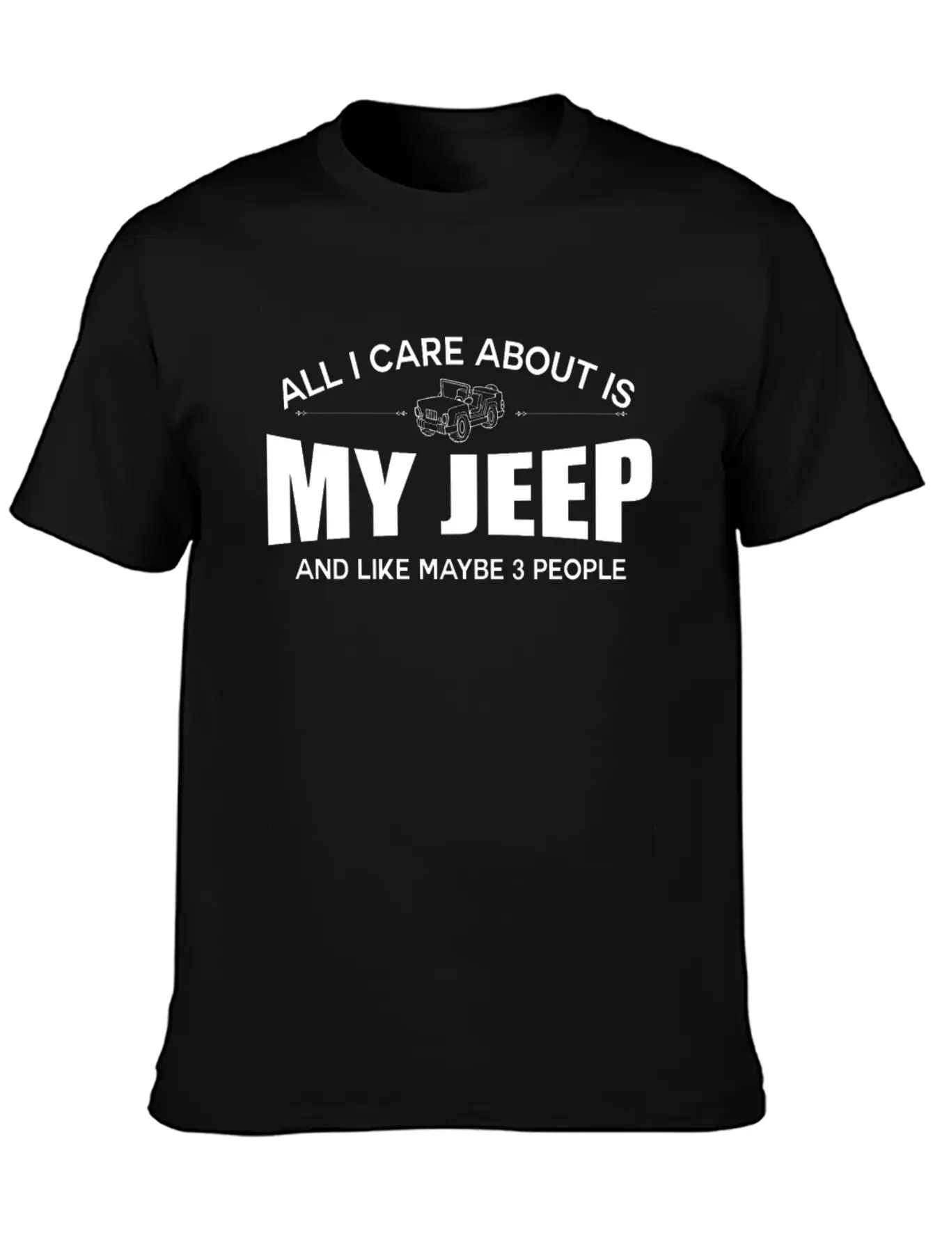 Jeep - All I Care About Is My Jeep Essential Cotton Tee For Daily Outfits – Unisex Style