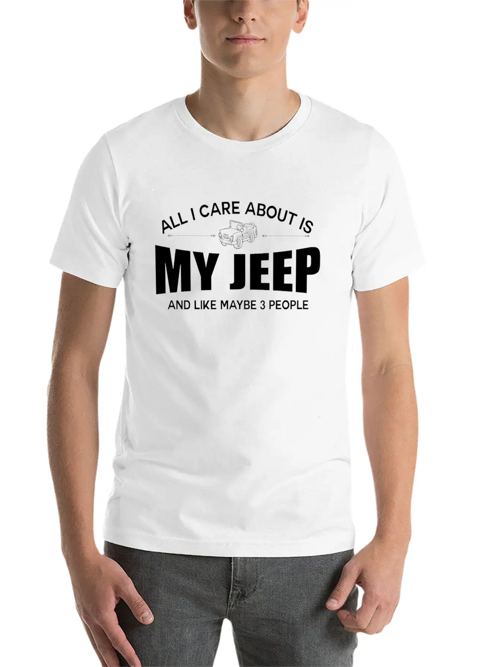 Jeep - All I Care About Is My Jeep Essential Cotton Tee For Daily Outfits – Unisex Style