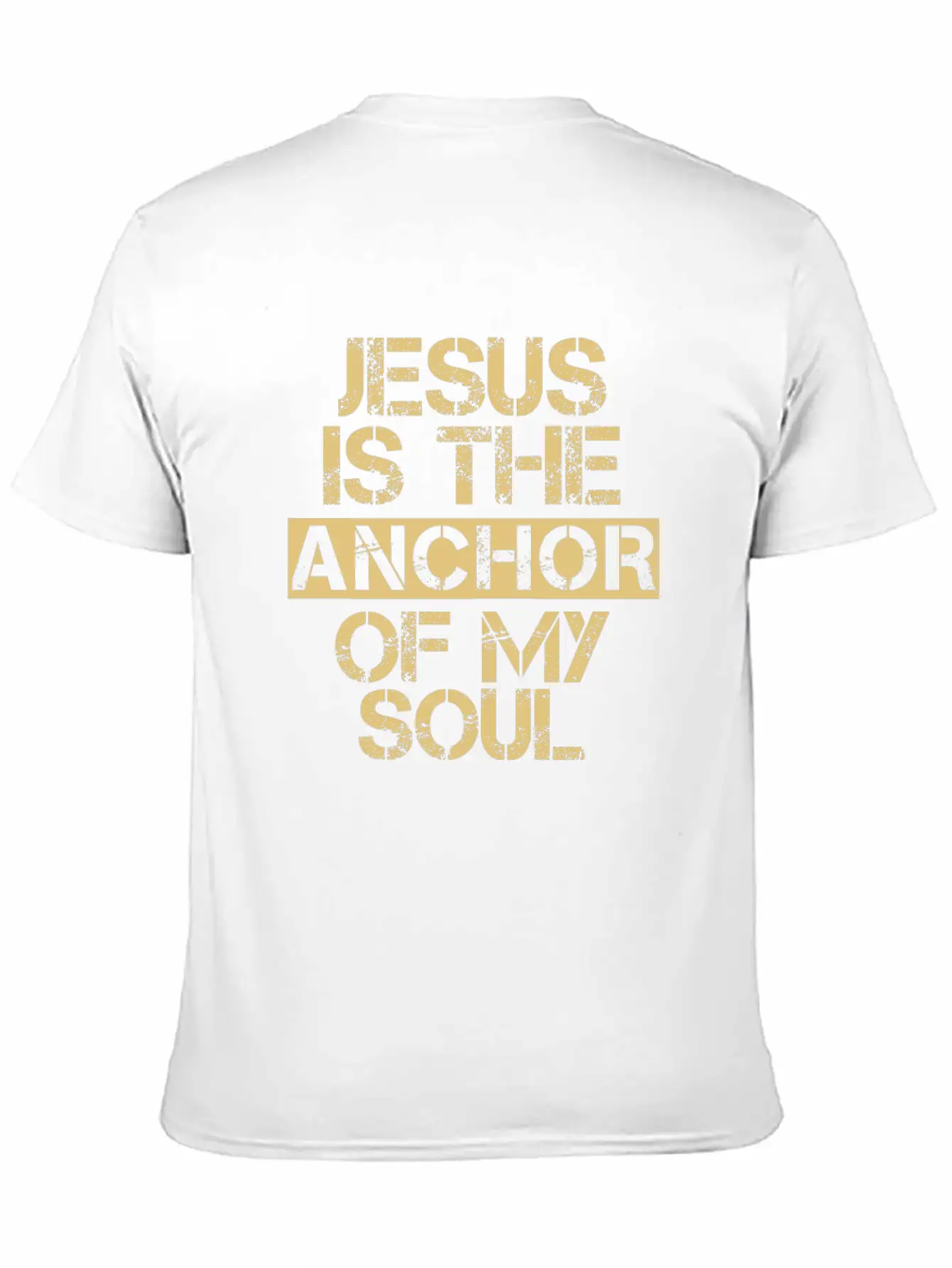 Jesus Is The Anchor Of My Soul - Christian Quote Unisex Short Sleeve Soft Cotton T-Shirt – Casual Everyday Wear