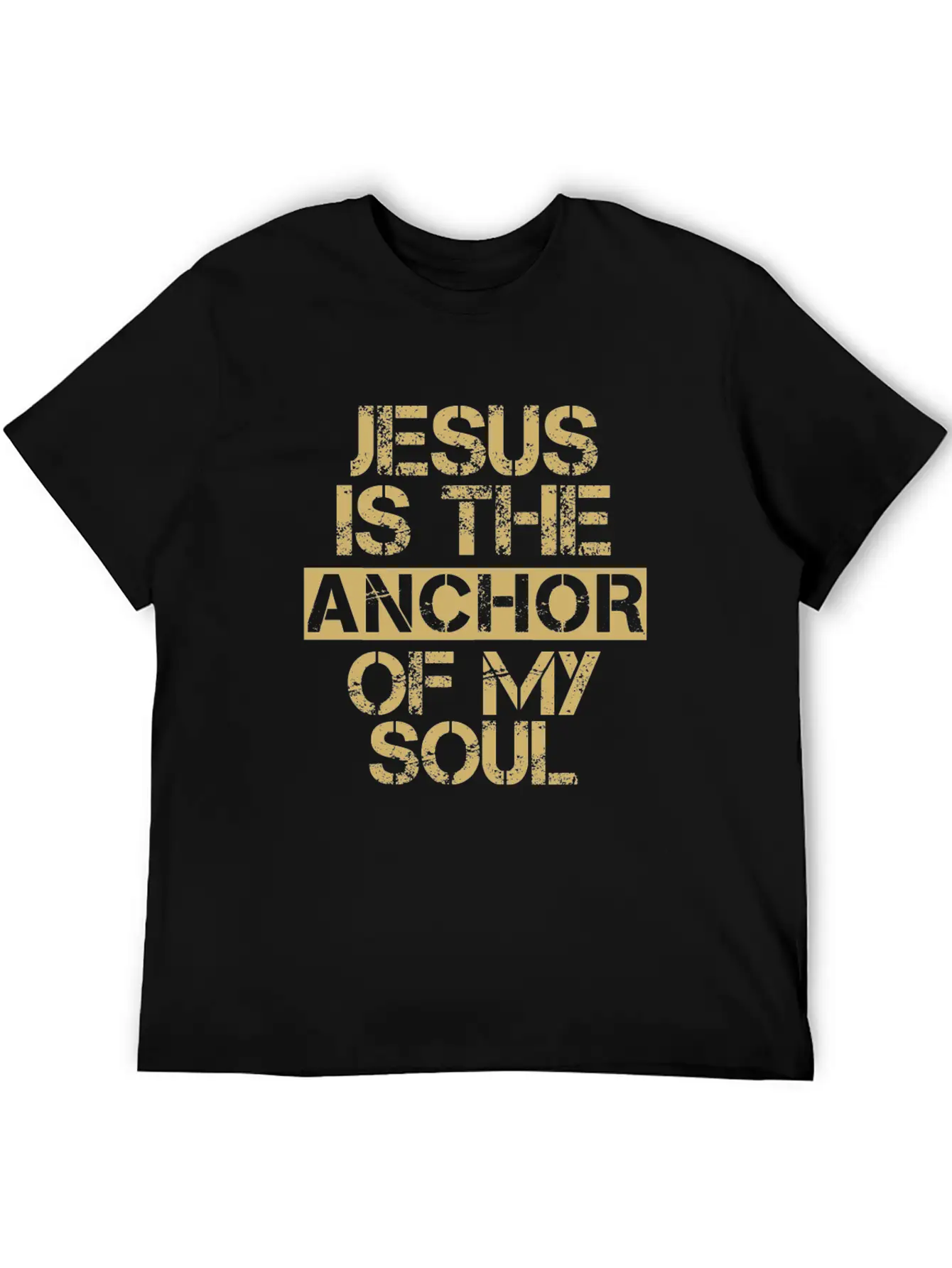 Jesus Is The Anchor Of My Soul - Christian Quote Unisex Short Sleeve Soft Cotton T-Shirt – Casual Everyday Wear