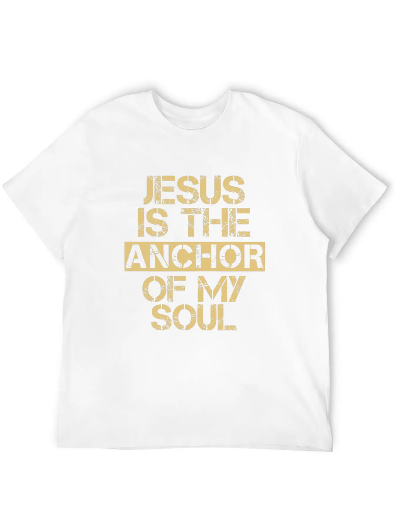 Jesus Is The Anchor Of My Soul - Christian Quote Unisex Short Sleeve Soft Cotton T-Shirt – Casual Everyday Wear