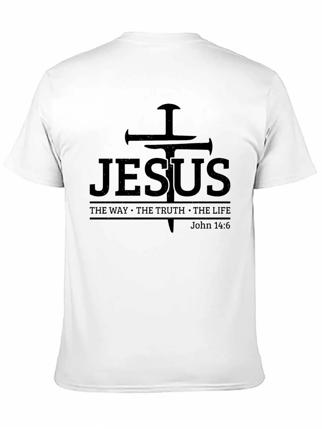 Jesus The Way The Truth The Bible Verse Religious Unisex Short Sleeve Soft Cotton T-Shirt – Casual Everyday Wear