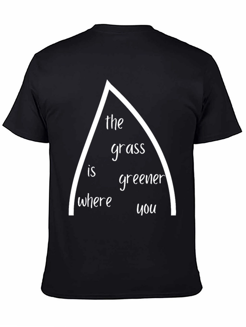 The Grass Is Greener T-Shirt - Unique Graphic Tee