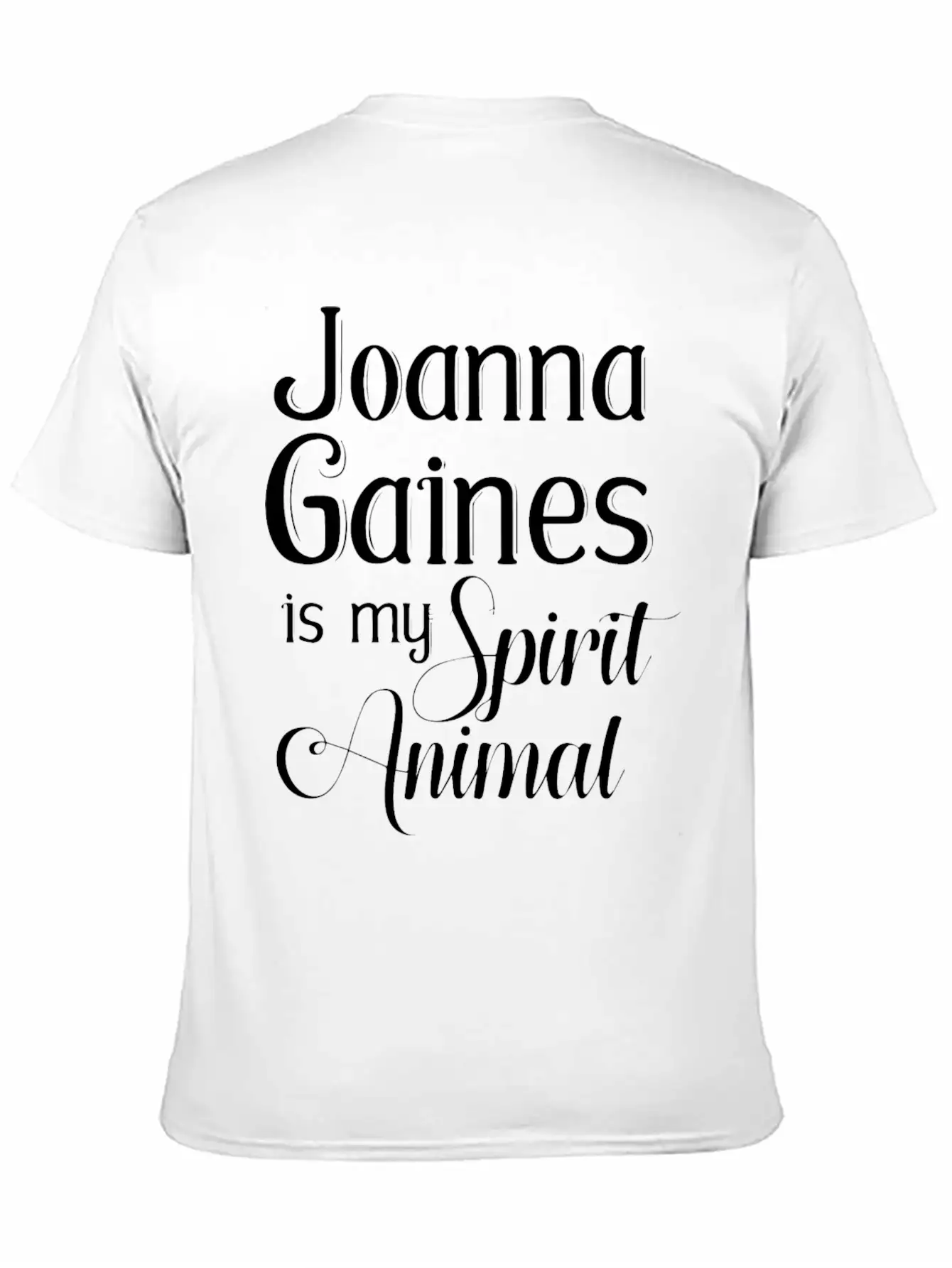 Joanna Gaines Is My Spirit Animal Unisex Short Sleeve Soft Cotton T-Shirt – Casual Everyday Wear