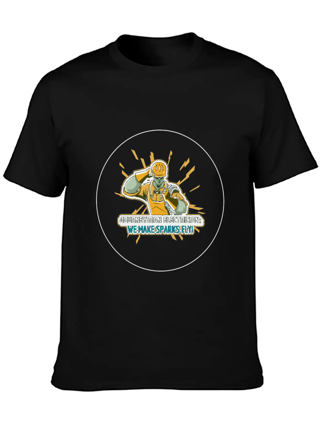 Journeyman Electrician: We Make Sparks Fly! Unisex Casual T-Shirt – Clean Design For Daily Comfort