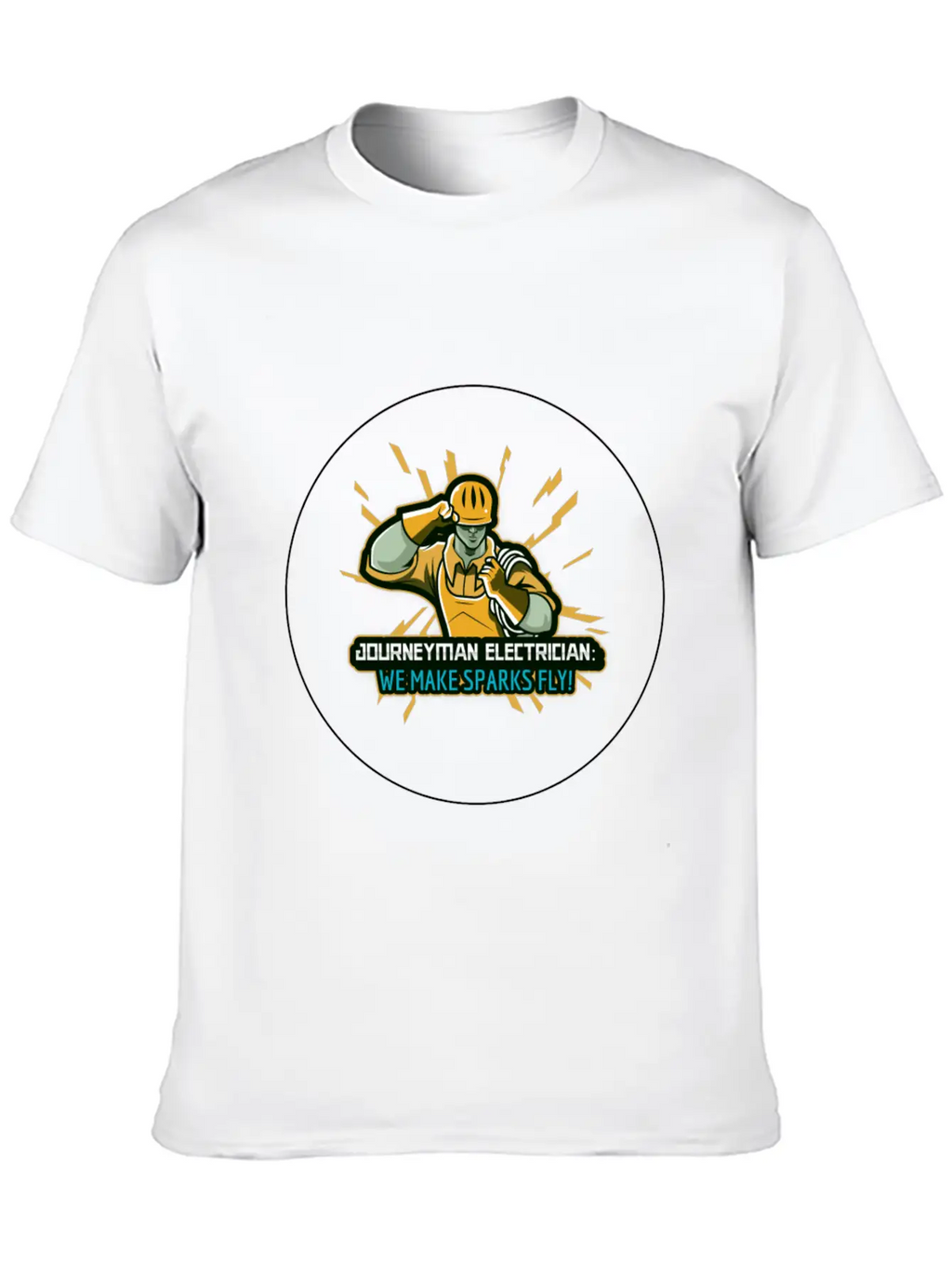 Journeyman Electrician: We Make Sparks Fly! Unisex Casual T-Shirt – Clean Design For Daily Comfort