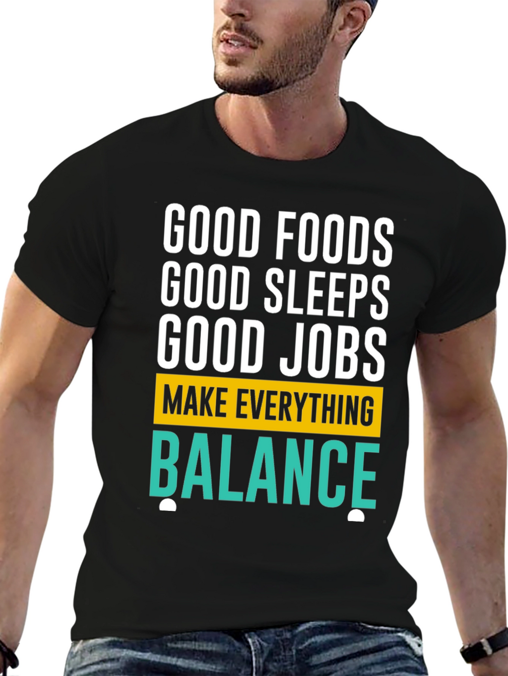 Good Foods Sleeps Jobs T-Shirt - Balance Graphic Tee