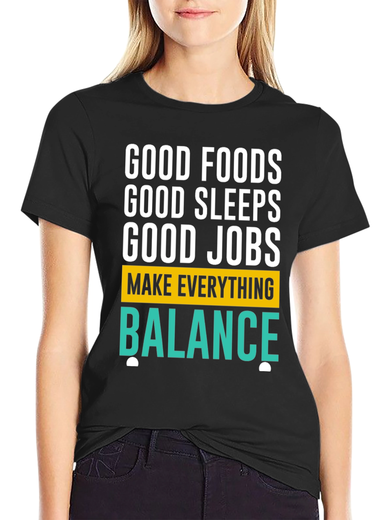 Good Foods Sleeps Jobs T-Shirt - Balance Graphic Tee