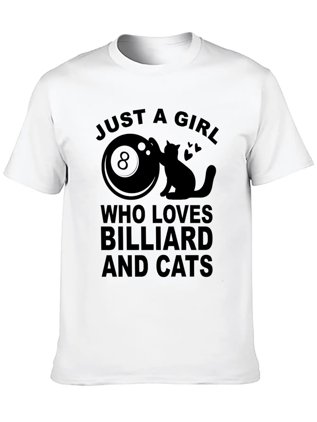 Just A Girl Who Loves Billiard And Cats Billiards Unisex Short Sleeve Soft Cotton T-Shirt – Casual Everyday Wear
