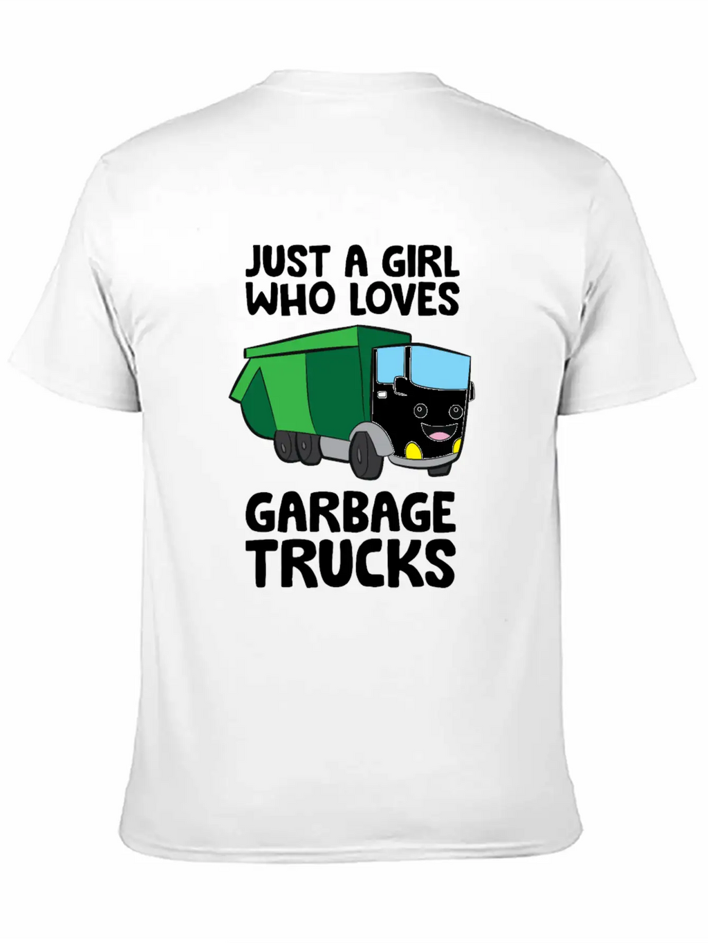 Just A Girl Who Loves Garbage Trucks Unisex Short Sleeve Soft Cotton T-Shirt – Casual Everyday Wear
