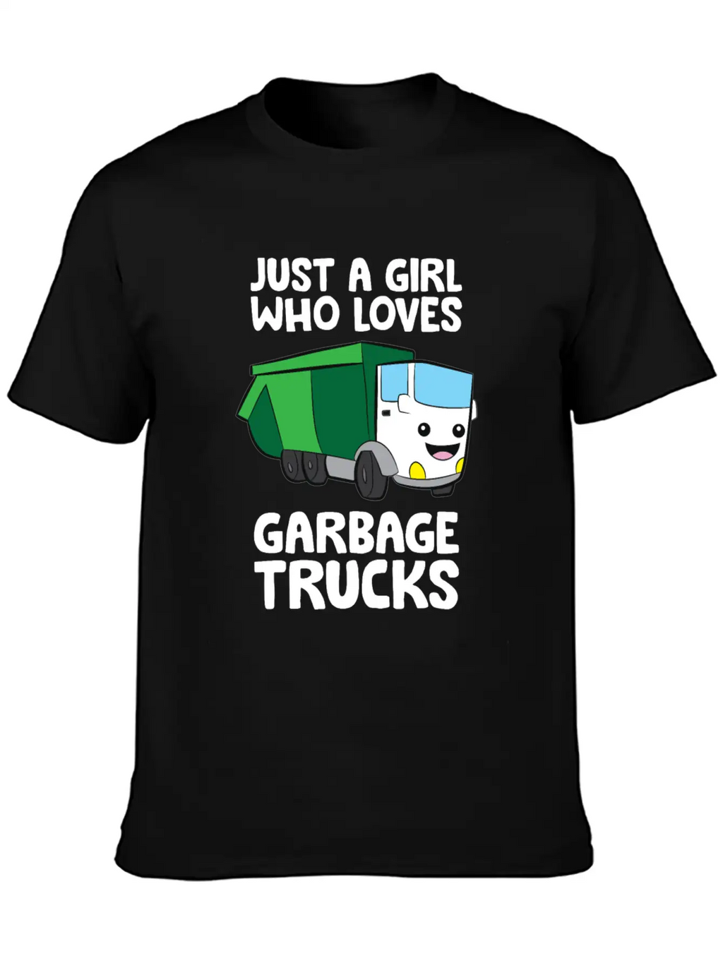 Just A Girl Who Loves Garbage Trucks Unisex Short Sleeve Soft Cotton T-Shirt – Casual Everyday Wear