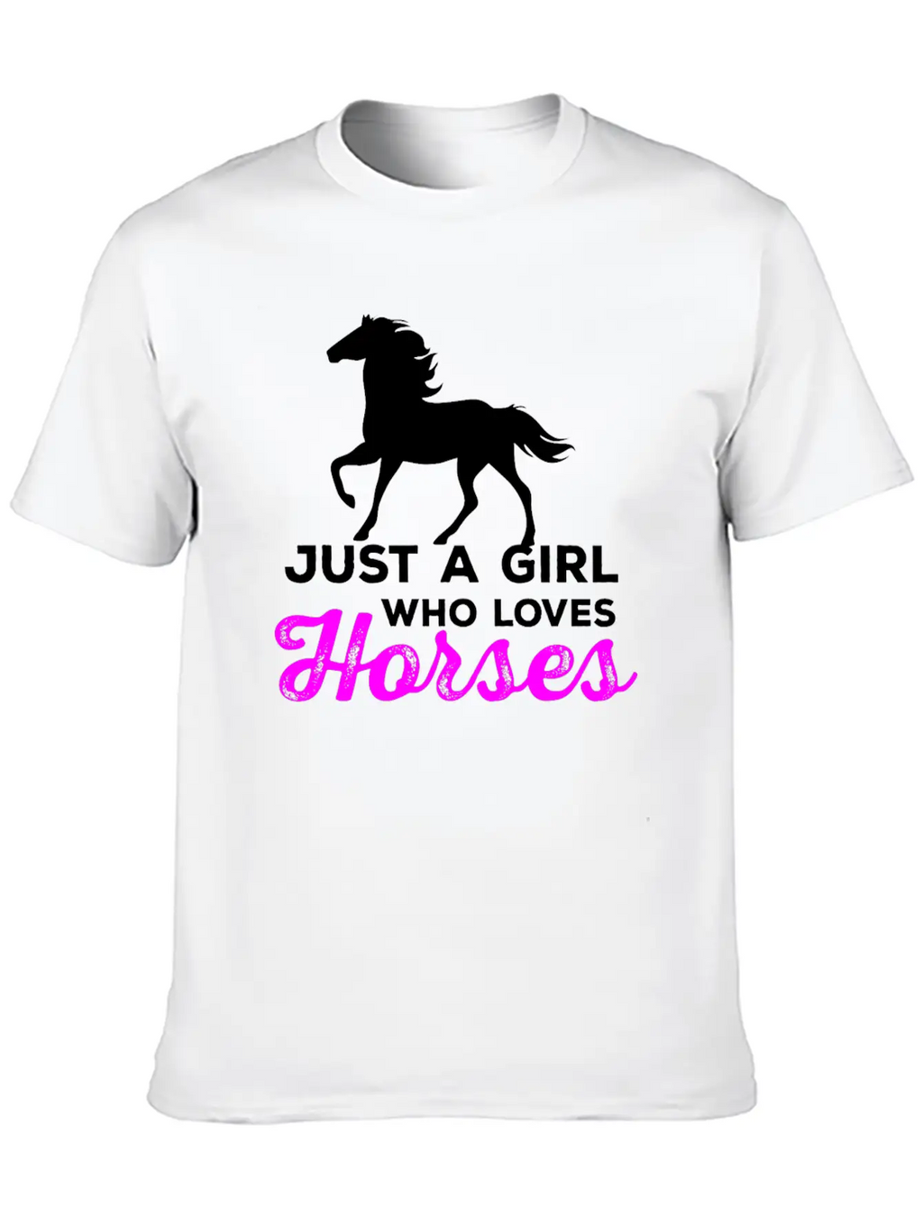 Just A Girl Who Loves Horses - Horse And Farm Girl Stylish Everyday T-Shirt – Unisex Basic Cotton Tee