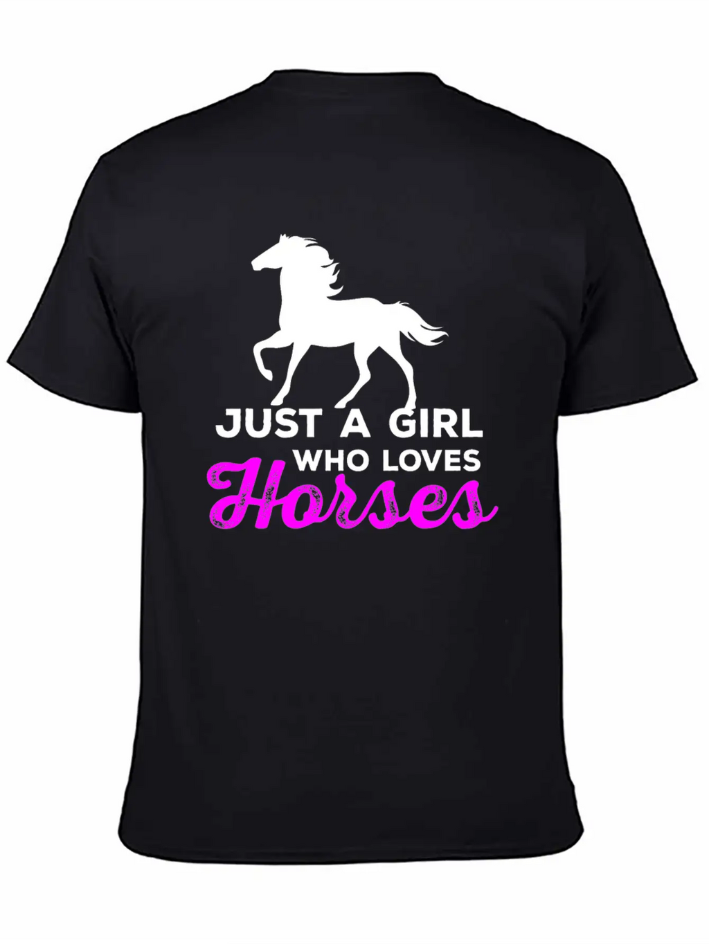 Just A Girl Who Loves Horses - Horse And Farm Girl Stylish Everyday T-Shirt – Unisex Basic Cotton Tee