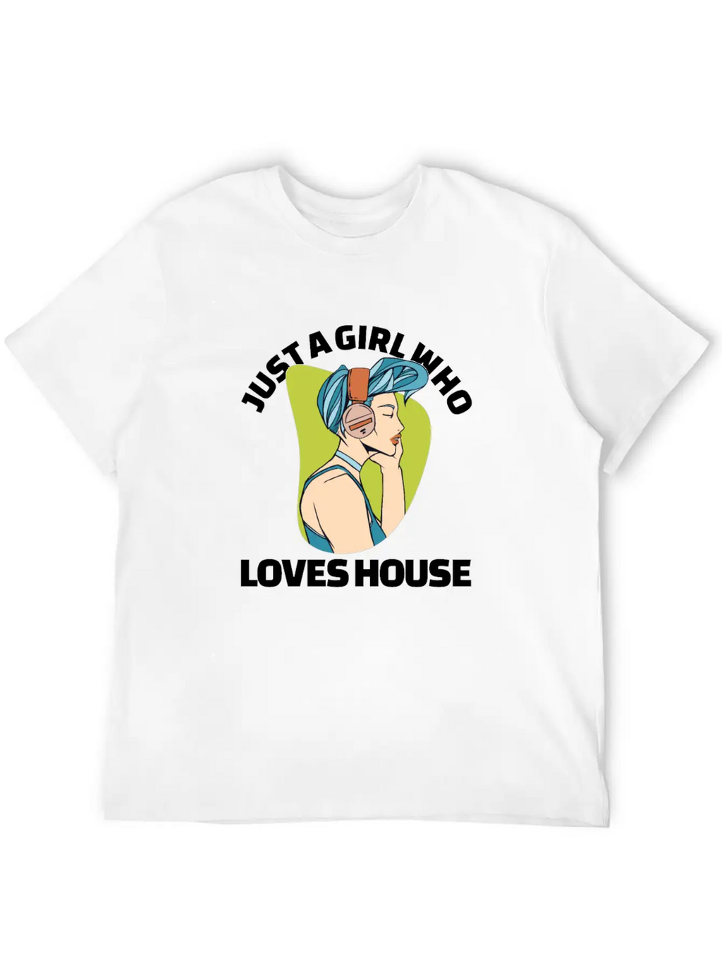 Just A Girl Who Loves House EDM Lover House Musihc Unisex Short Sleeve Soft Cotton T-Shirt – Casual Everyday Wear