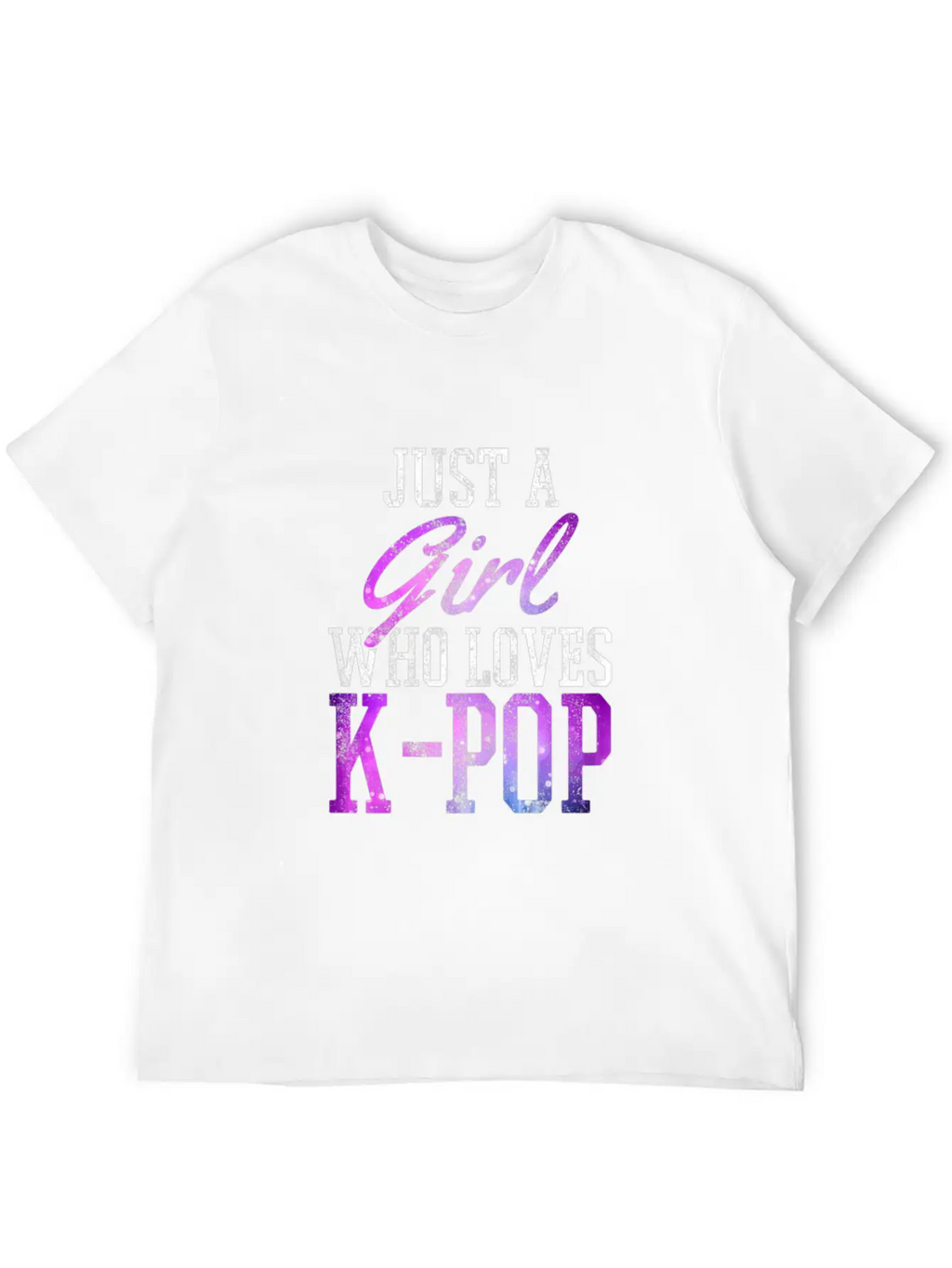 Just A Girl Who Loves K Pop Breathable Soft Cotton T-Shirt – Timeless Casual Look