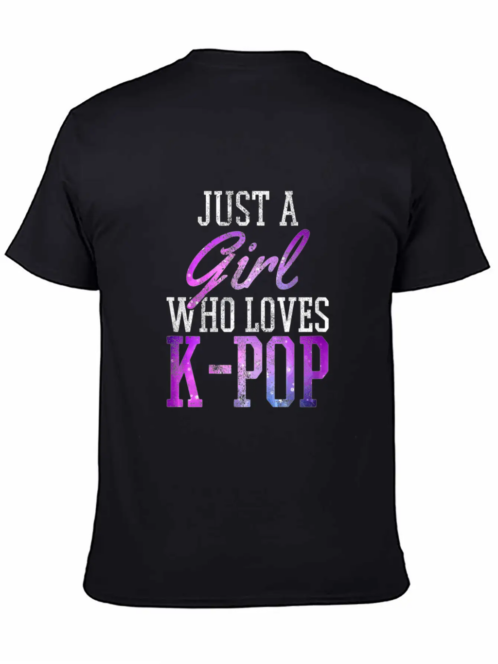 Just A Girl Who Loves K Pop Breathable Soft Cotton T-Shirt – Timeless Casual Look
