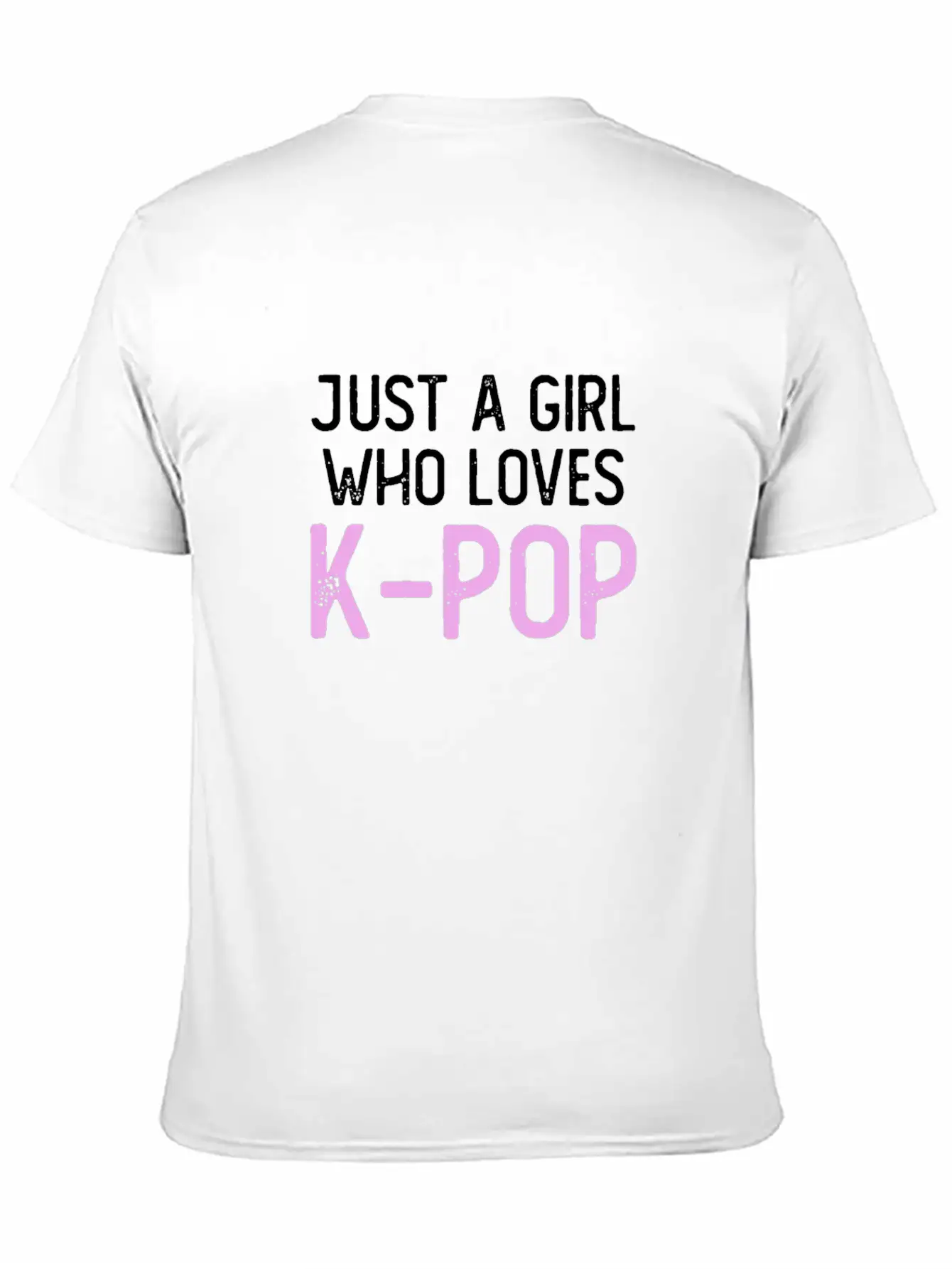 Just A Girl Who Loves K-Pop Unisex Short Sleeve Soft Cotton T-Shirt – Casual Everyday Wear