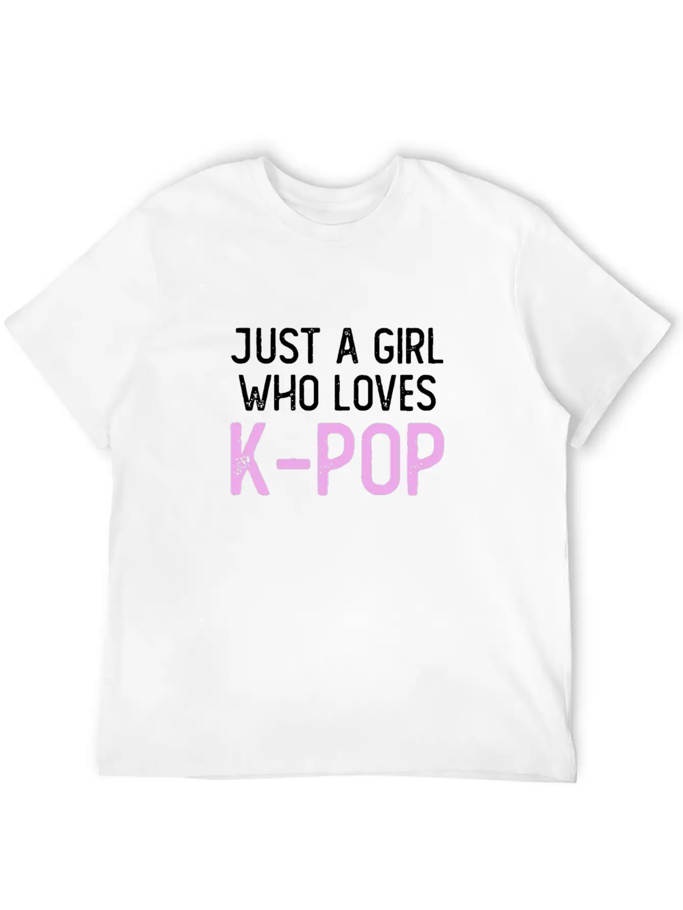 Just A Girl Who Loves K-Pop Unisex Short Sleeve Soft Cotton T-Shirt – Casual Everyday Wear